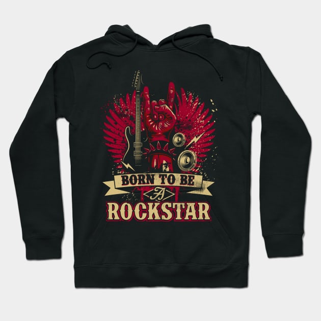 born to be a rock star gift Hoodie by Jandjprints